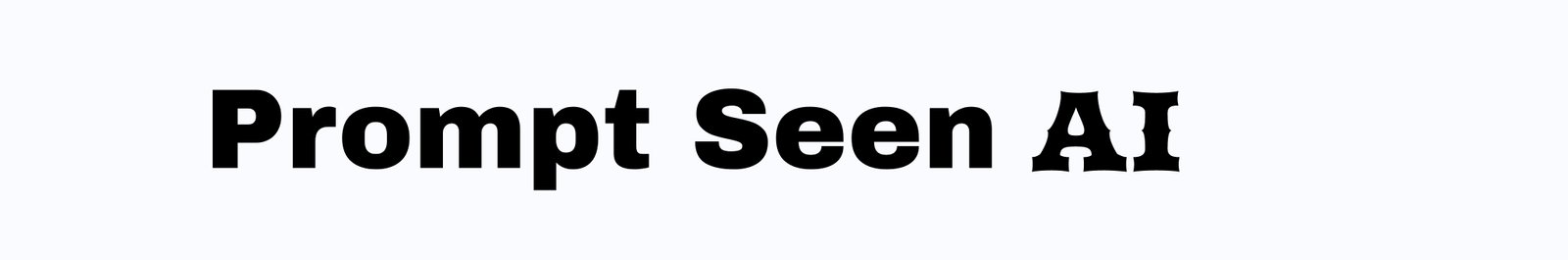 Prompt Seen AI: